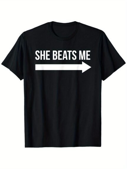 Funny 'She Beats Me' Graphic T-Shirt - Black Cotton Crew Neck Tee with White Text & Arrow Design, Comfortable Casual Summer Wear for Men