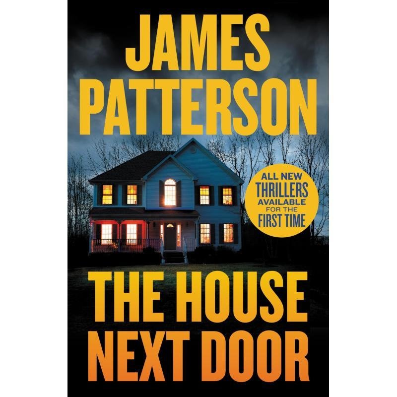 675327e9d65a4282b7a1d04a10460735-goods.jpeg 1pc James Patterson'S The House Next Door - Hardcover Library Edition, English Language, 2019-01-08 Release, Grand Central Publishing - Image 1